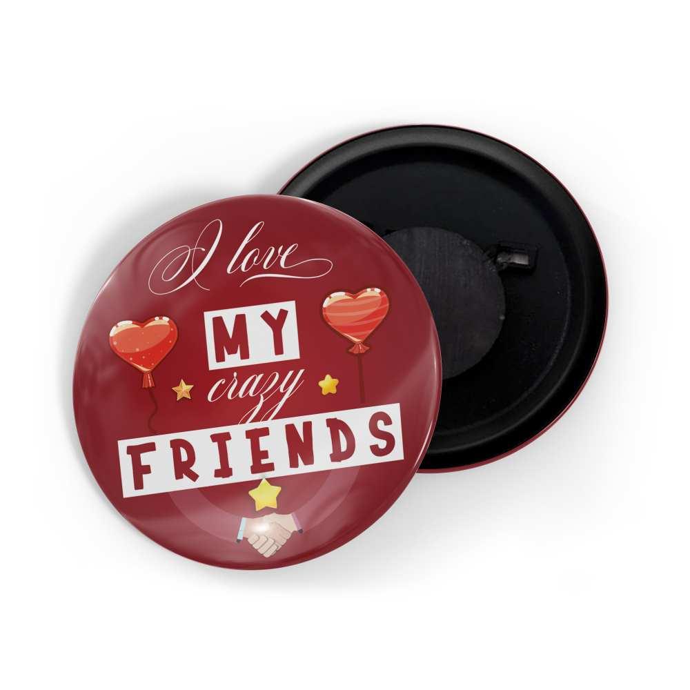dhcrafts Fridge Magnet Red Color I Love My Crazy Friends Glossy ...